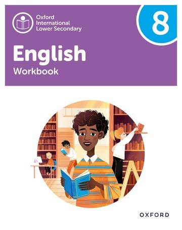 OXFORD INTERNATIONAL LOWER SECONDARY ENGLISH 8:  Workbook