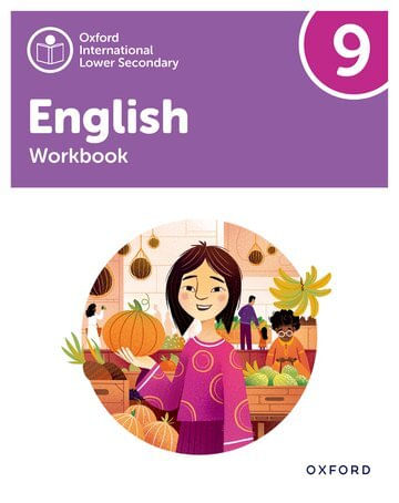 OXFORD INTERNATIONAL LOWER SECONDARY ENGLISH 9:  Workbook