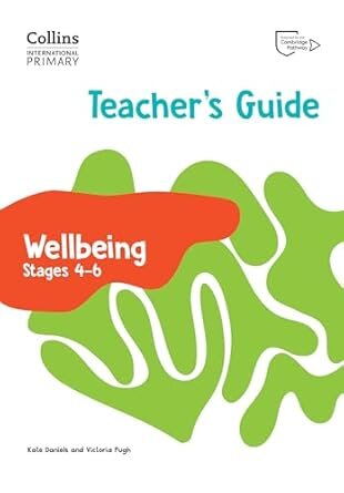 COLLINS INTERNATIONAL PRIMARY WELLBEING Stages 4-6 Teacher's Guide