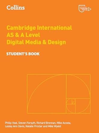 CAMBRIDGE INTERNATIONAL AS & A LEVEL DIGITAL MEDIA & DESIGN - STUDENT`S *2nd Edition*