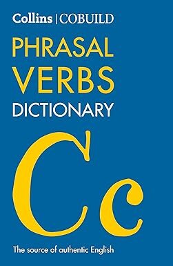 COLLINS COBUILD PHRASAL VERBS DICTIONARY *4th Edition