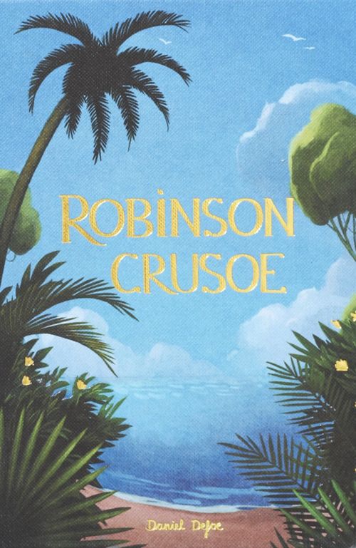 ROBINSON CRUSOE - Wordsworth Collector`s Edition