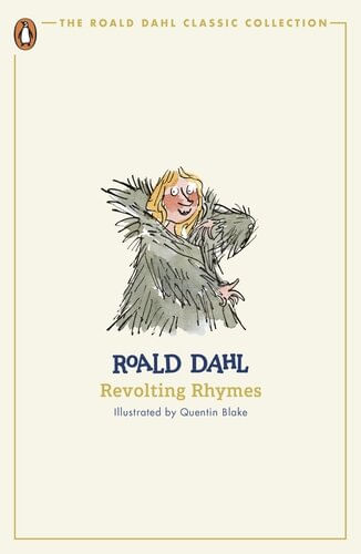 REVOLTING RHYMES - The Roald Dahl Classic Collection