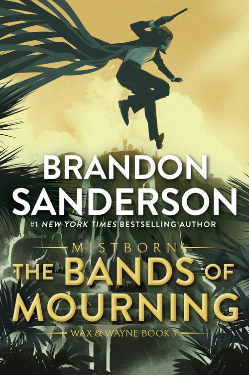 MISTBORN 6 : The Bands of Mourning - Tor TB
