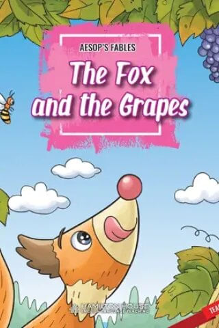 FOX AND THE GRAPES,THE   - Aesop's Fables Hamilton