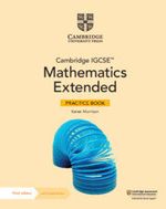 CAMBRIDGE-IGCSE-MATHEMATICS--EXTENDED----Practice-Book-with-Digital-Version--3rd-Ed-