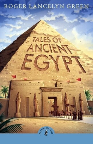 TALES OF ANCIENT EGYPT - Puffin Classics *New Edition*