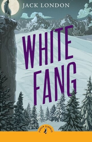 WHITE FANG - Puffin Classics *New Edition*