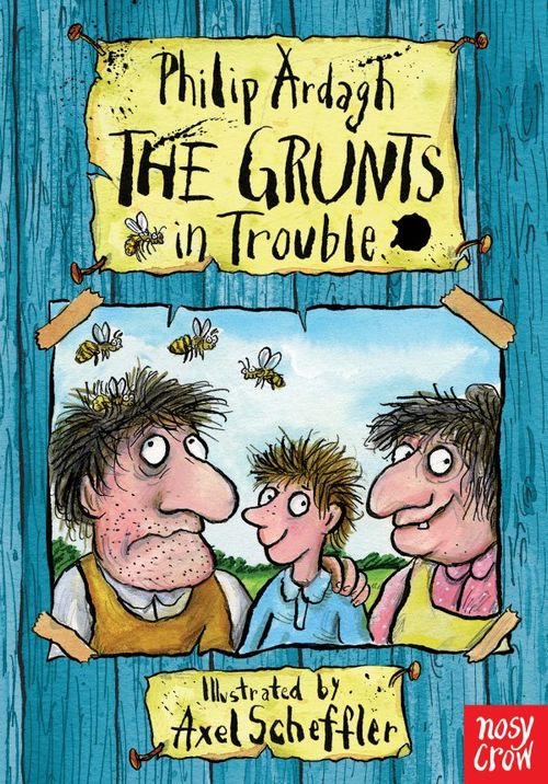 GRUNTS IN TROUBLE, THE - Nosy Crow