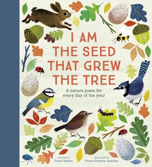 I AM THE SEED THAT GREW THE TREE - Nosy Crow