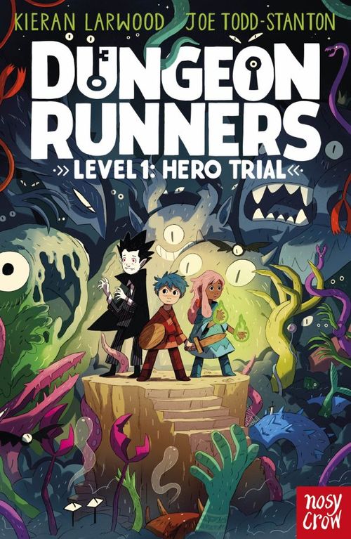 DUNGEON RUNNERS : HERO TRIAL - Nosy Crow