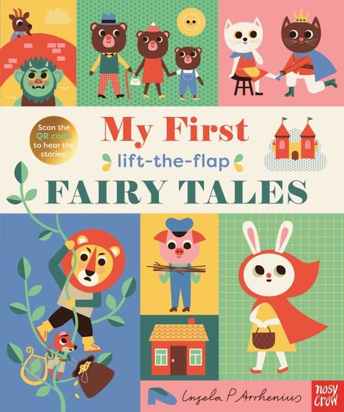 MY FIRST LIFT-THE-FLAP FAIRY TALES - Nosy Crow