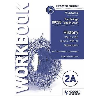 CAMBRIDGE IGCSE AND O LEVEL HISTORY - Workbook 2A *2nd Edition*