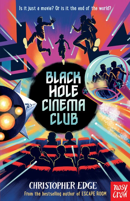 BLACK HOLE CINEMA CLUB - Nosy Crow