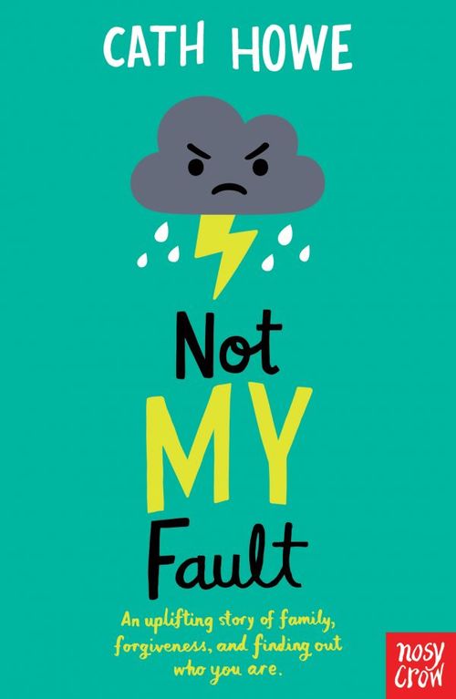 NOT MY FAULT - Nosy Crow