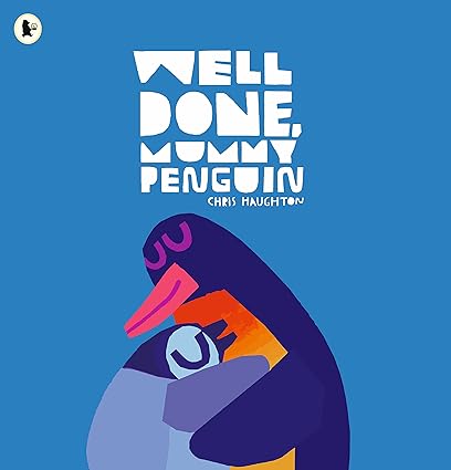 WELL DONE, MUMMY PENGUIN - Walker Books