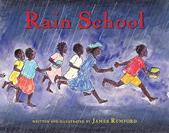 RAIN SCHOOL - Clarion Books