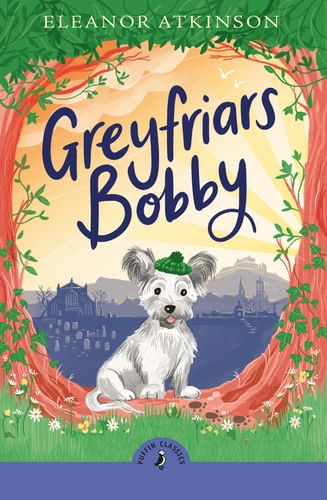 GREYFRIARS BOBBY - Puffin Classics *New Edition*