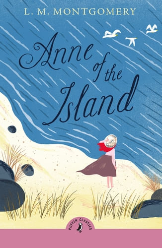 ANNE OF THE ISLAND - Puffin Classics *New Edition*