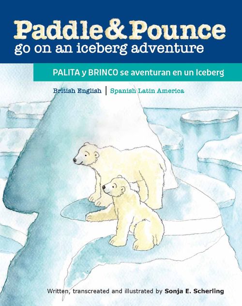 PADDLE & POUNCE GO ON AN ICEBERG ADVENTURE (Bilingüe)