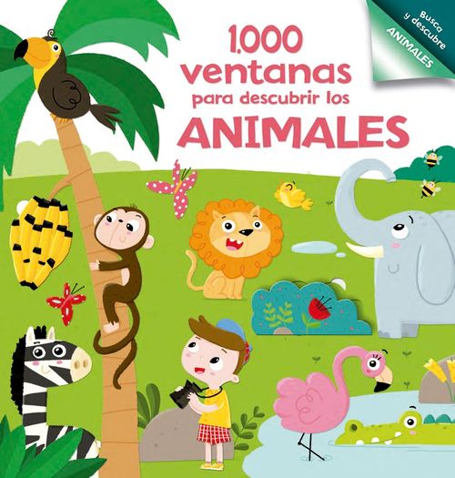 1000 VENTANAS PARA DESCUBRIR LOS ANIMALES - El Ateneo