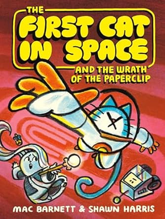 FIRST CAT IN SPACE AND THE WRATH OF THE PAPERCLIP, THE (3) - Harper Collins USA