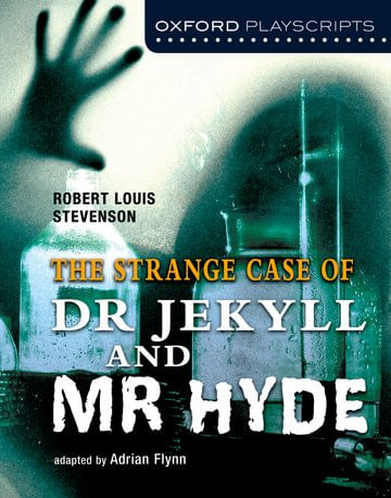 DOCTOR JEKYLL AND HYDE - Oxford Playscript