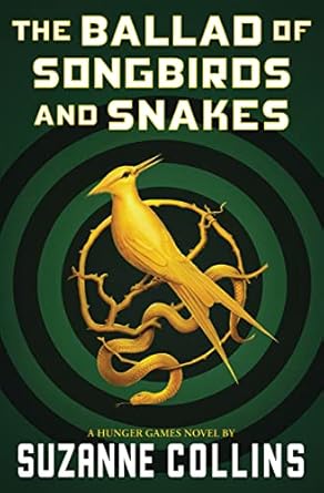 HUNGER GAMES ,THE 4 : The Ballad Of Songbirds And Snakes