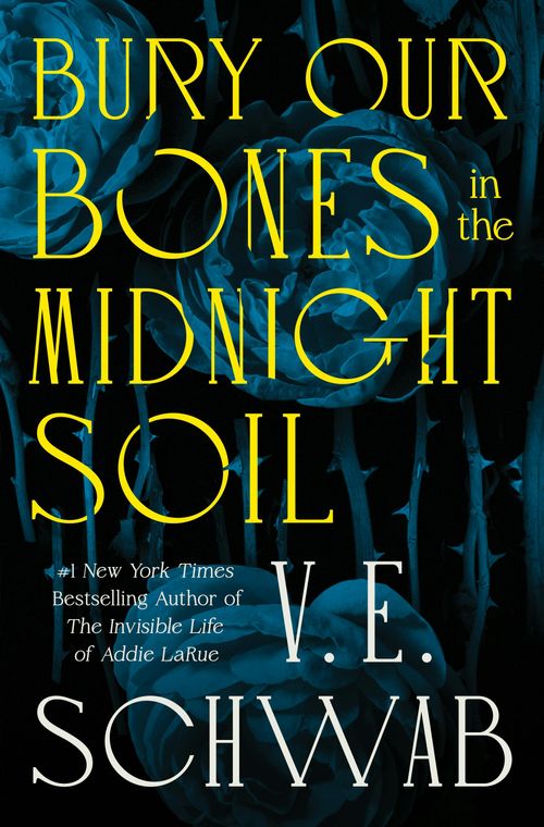 BURY OUR BONES IN THE MIDNIGHT SOIL - Tor Books
