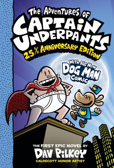 CAPTAIN UNDERPANTS 1  : THE ADVENTURES OF CAPTAIN UNDERPANTS *New Ed* - Scholastic