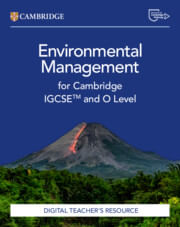 CAMBRIDGE IGCSE & O LEVEL ENVIRONMENTAL MANAGEMENT -  Digital Teacher's Resource 2nd Ed.