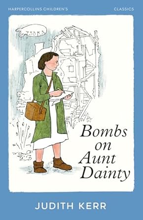 BOMBS ON AUNT DAINTY - Harper Collins Children’s Books