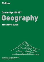 CAMBRIDGE-IGCSE-GEOGRAPHY----TEACHER-S-GUIDE---Collins---4th-Edition