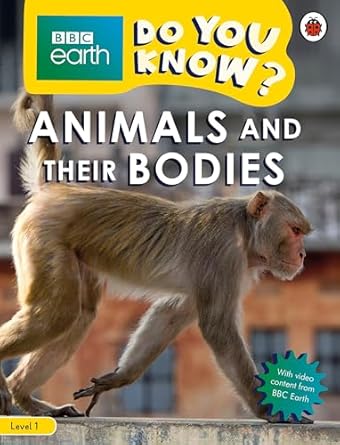 DO YOU KNOW? - BBC EARTH - Level 1 : ANIMALS AND THEIR BODIES - Ladybird Reader