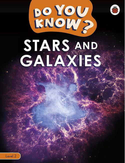DO YOU KNOW? - Level 2 : STARS AND GALAXIES - Ladybird Reader