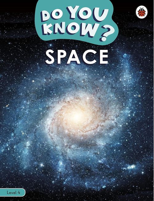 DO YOU KNOW? - Level 4 : SPACE - Ladybird Reader