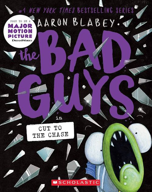 BAD GUYS, THE 13 : IN CUT TO THE CHASE - Scholastic