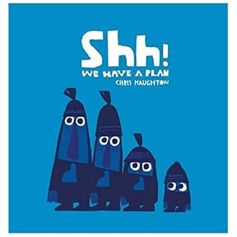 SHH! WE HAVE A PLAN - Walker Books