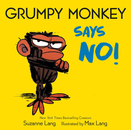 GRUMPY MONKEY SAYS NO! - Random House