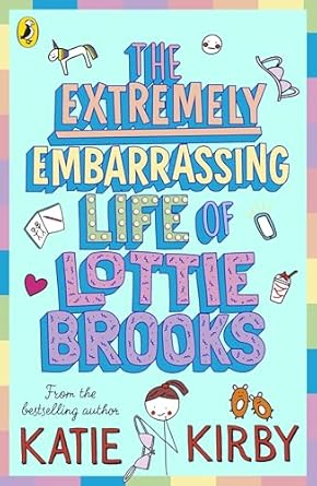 LOTTIE BROOKS 1 : THE EXTREMELY EMBARRASSING LIFE OF LOTTIE BROOKS - Puffin