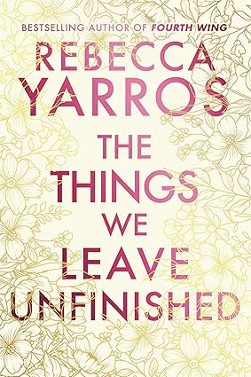 THINGS WE LEAVE UNFINISHED, THE - Bantam