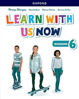LEARN WITH US  NOW 6 -      WORKBOOK