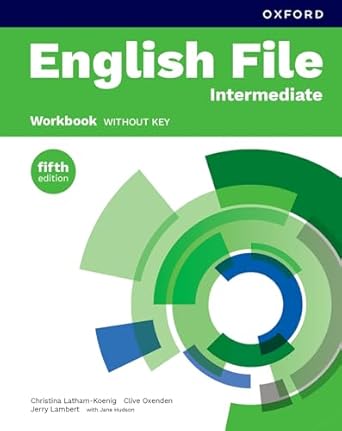 ENGLISH FILE  INTERMEDIATE -     WORKBOOK without key 5th Ed