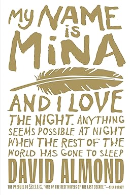 MY NAME IS MINA - Part of Skellig