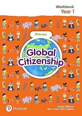 GLOBAL CITIZENSHIP STUDENT WORKBOOK YEAR 1