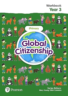 GLOBAL CITIZENSHIP STUDENT WORKBOOK YEAR 3