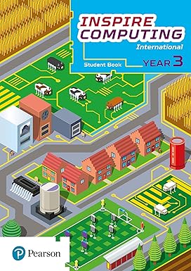 INSPIRE COMPUTING INTERNATIONAL, STUDENT BOOK, YEAR 3