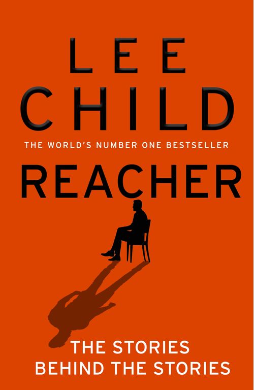 REACHER : THE STORIES BEHIND THE STORIES - Bantam