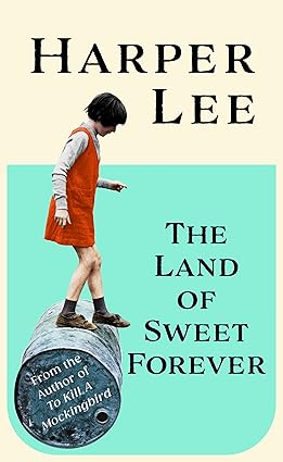 LAND OF SWEET FOREVER, THE - Hutchinson Heinemann