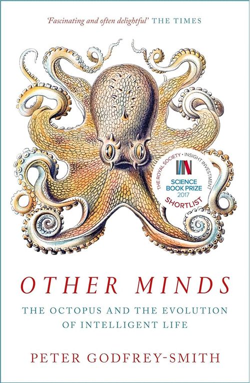 OTHER MINDS : THE OCTOPUS AND THE EVOLUTION OF INTELLIGENT LIFE - Harper Collins UK